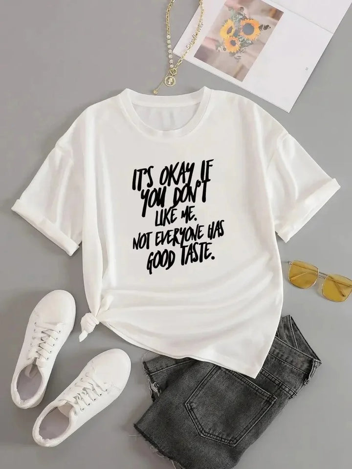 "NOT EVERYONE HAS GOOD TASTE" Print Crew Neck T-shirt - Casual, Loose Fit for Women's Summer Fashion Tops