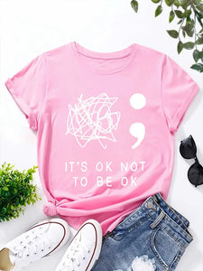 "IT'S OKAY TO NOT BE OKAY" T-SHIRT - CASUAL UNISEX MENTAL HEALTH AWARENESS