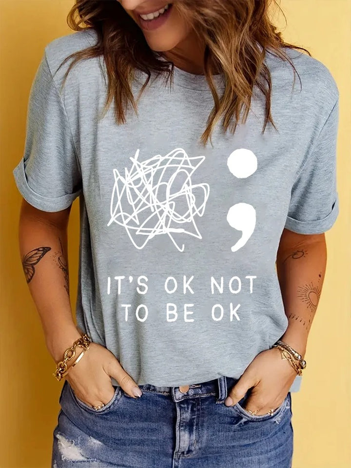 "IT'S OKAY TO NOT BE OKAY" T-SHIRT - CASUAL UNISEX MENTAL HEALTH AWARENESS