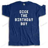 "Dick the Birthday Boy" Unisex T-Shirt - Summer Casual Cotton Tee, Available in Larger Sizes