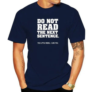 Men's Do Not Read The Next Sentence Humor Graphic T-Shirt